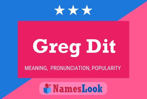 Pôster do nome Greg Dit