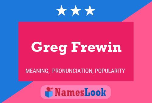 Pôster do nome Greg Frewin