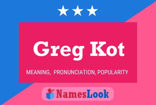 Pôster do nome Greg Kot