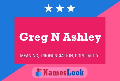 Pôster do nome Greg N Ashley