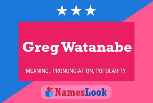 Pôster do nome Greg Watanabe