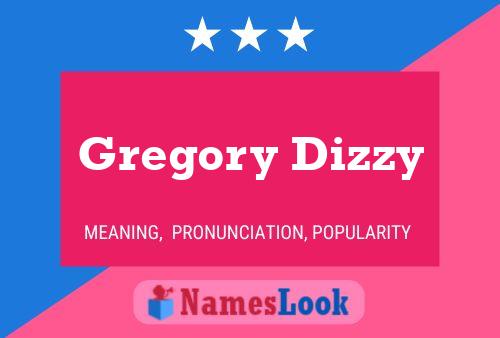 Pôster do nome Gregory Dizzy