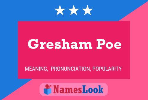 Pôster do nome Gresham Poe