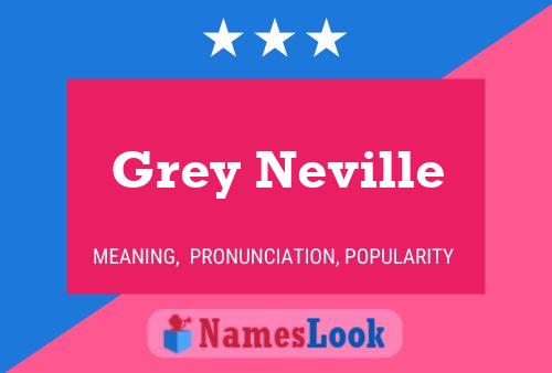 Pôster do nome Grey Neville