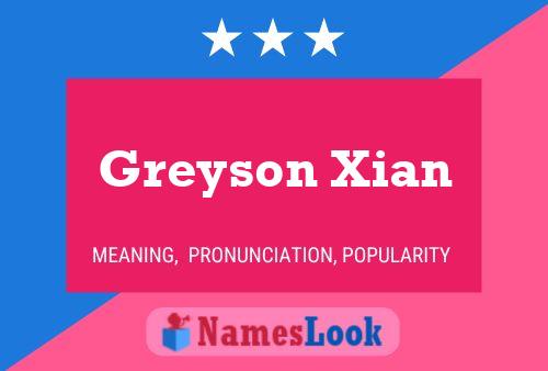 Pôster do nome Greyson Xian