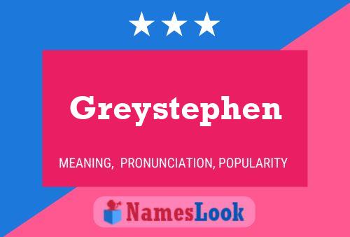 Pôster do nome Greystephen