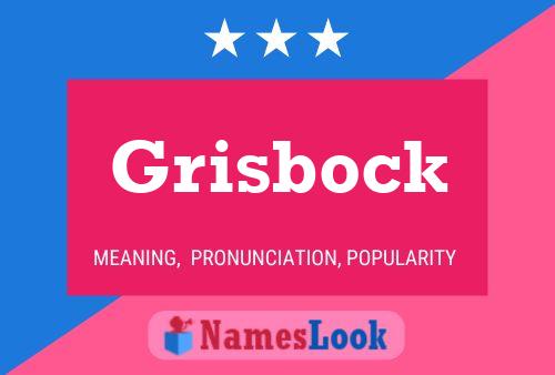 Pôster do nome Grisbock