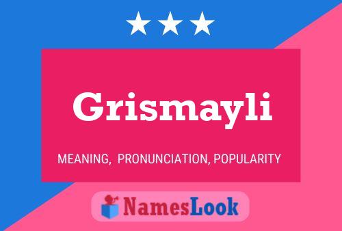 Pôster do nome Grismayli