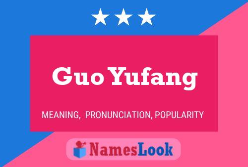 Pôster do nome Guo Yufang