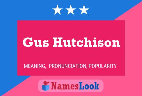 Pôster do nome Gus Hutchison