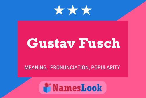 Pôster do nome Gustav Fusch