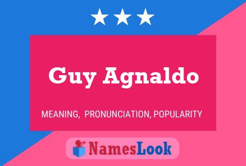 Pôster do nome Guy Agnaldo