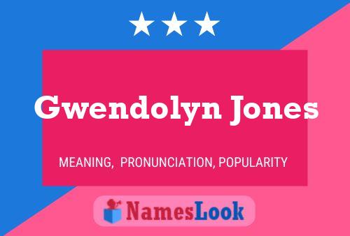 Pôster do nome Gwendolyn Jones