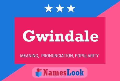 Pôster do nome Gwindale