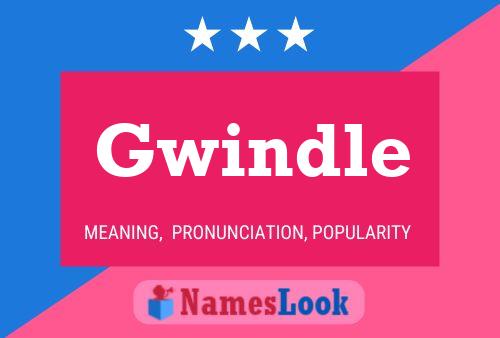 Pôster do nome Gwindle