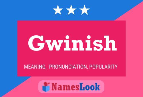 Pôster do nome Gwinish