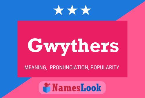 Pôster do nome Gwythers