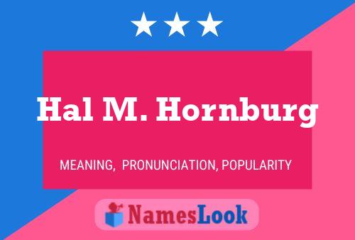 Pôster do nome Hal M. Hornburg