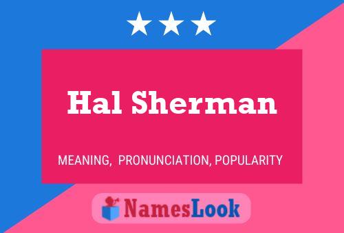 Pôster do nome Hal Sherman