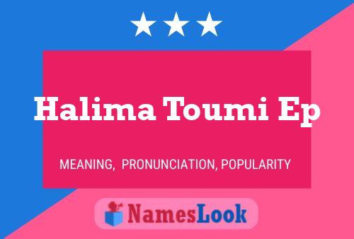 Pôster do nome Halima Toumi Ep