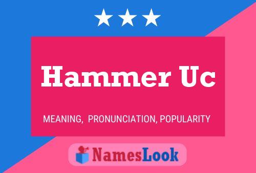 Pôster do nome Hammer Uc