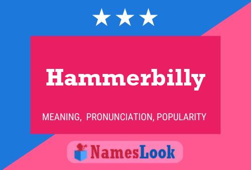 Pôster do nome Hammerbilly