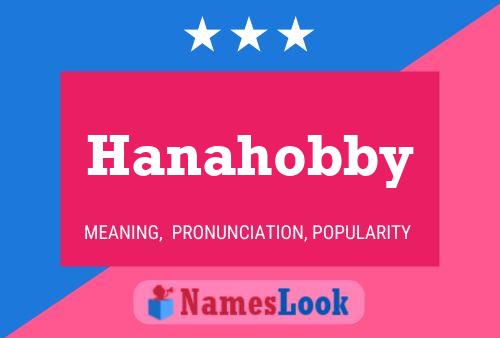 Pôster do nome Hanahobby