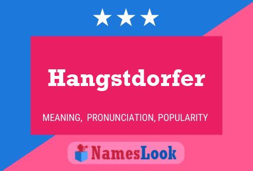 Pôster do nome Hangstdorfer