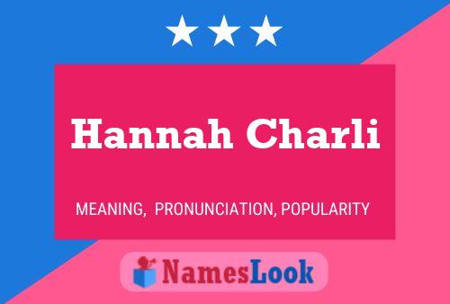 Pôster do nome Hannah Charli