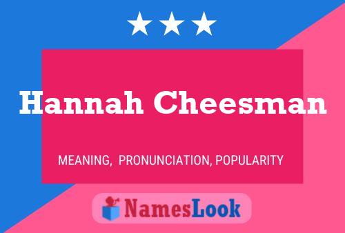 Pôster do nome Hannah Cheesman