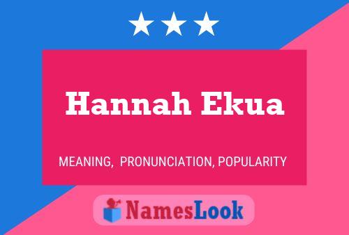 Pôster do nome Hannah Ekua