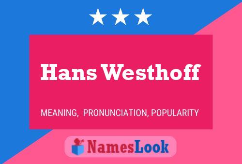 Pôster do nome Hans Westhoff