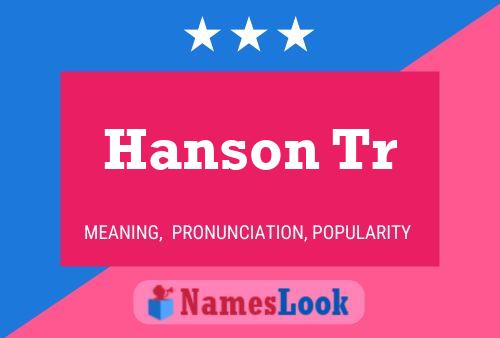 Pôster do nome Hanson Tr