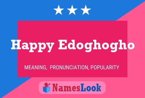 Pôster do nome Happy Edoghogho