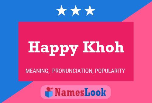 Pôster do nome Happy Khoh