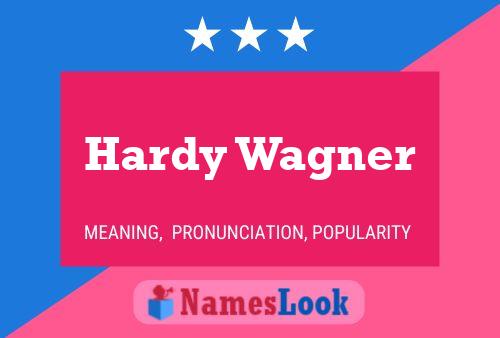 Pôster do nome Hardy Wagner