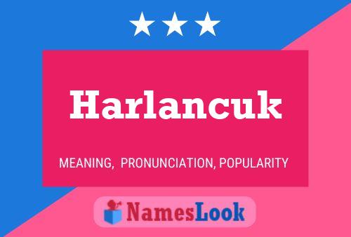 Pôster do nome Harlancuk