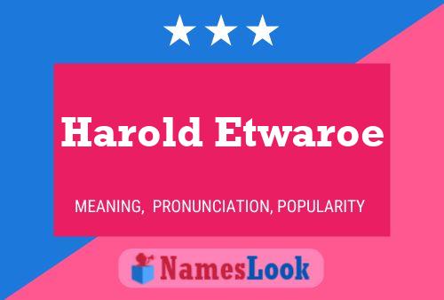 Pôster do nome Harold Etwaroe