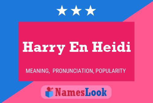 Pôster do nome Harry En Heidi