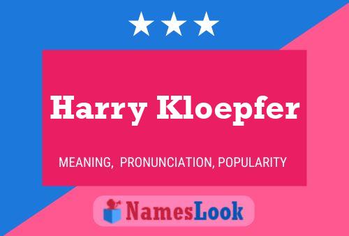 Pôster do nome Harry Kloepfer