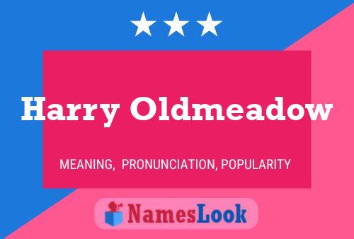 Pôster do nome Harry Oldmeadow