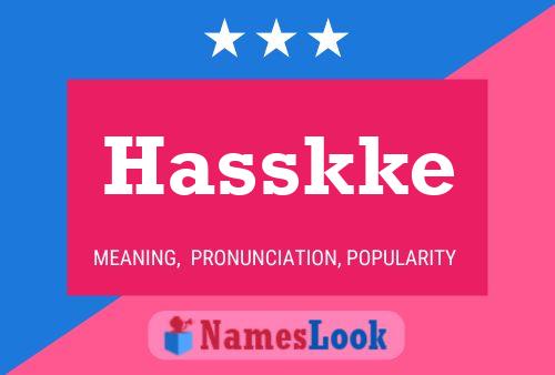 Pôster do nome Hasskke