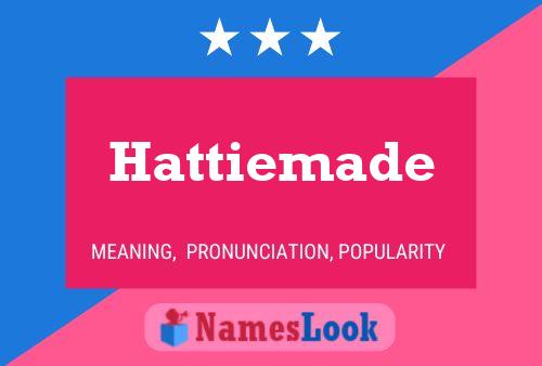 Pôster do nome Hattiemade