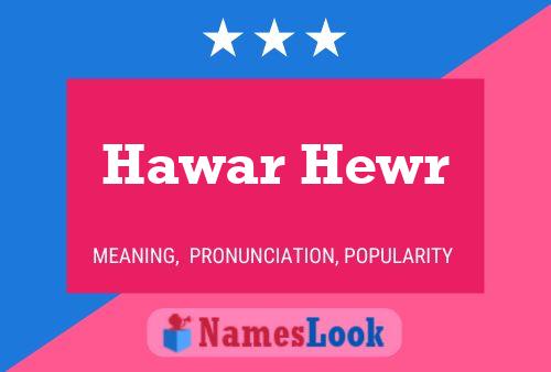 Pôster do nome Hawar Hewr