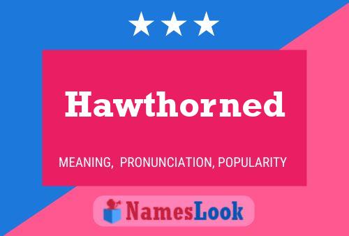 Pôster do nome Hawthorned