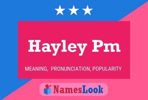 Pôster do nome Hayley Pm