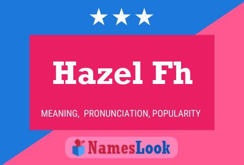 Pôster do nome Hazel Fh