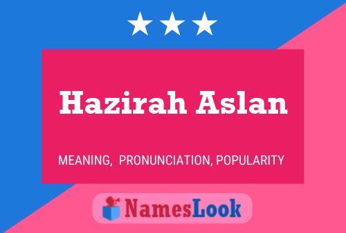 Pôster do nome Hazirah Aslan