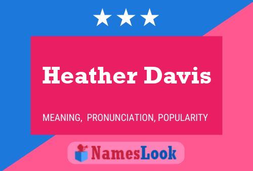 Pôster do nome Heather Davis