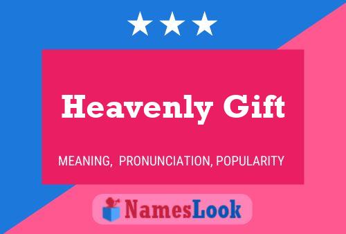 Pôster do nome Heavenly Gift